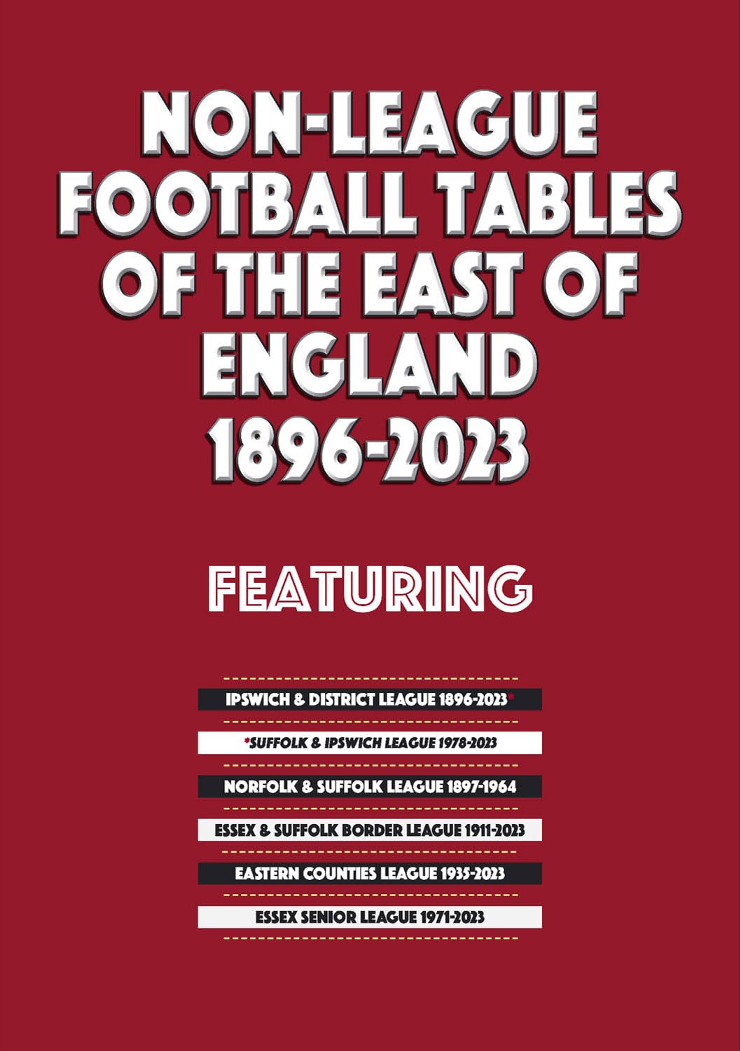 Non-League Football Tables of the East of England 1896-2023 - statistics book