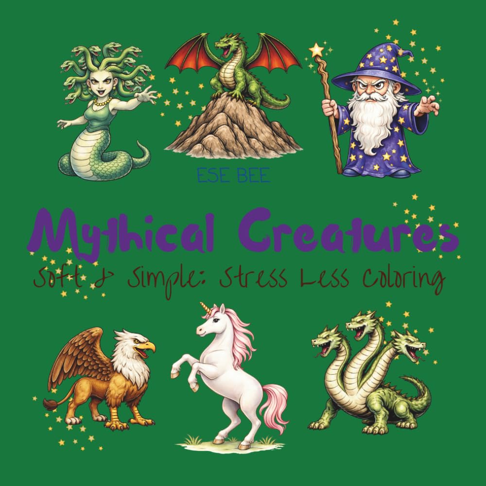 Mythical Creatures: Soft & Simple: Stress Less Coloring