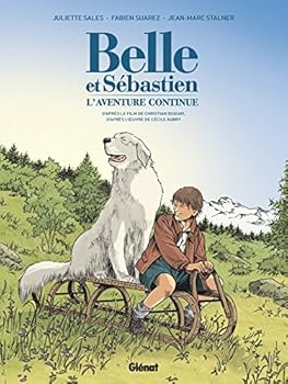 Belle et Sébastien - L'Aventure Continue (Belle & Sébastien t. 2) - Book #2 of the Belle et Sébastien (comic)