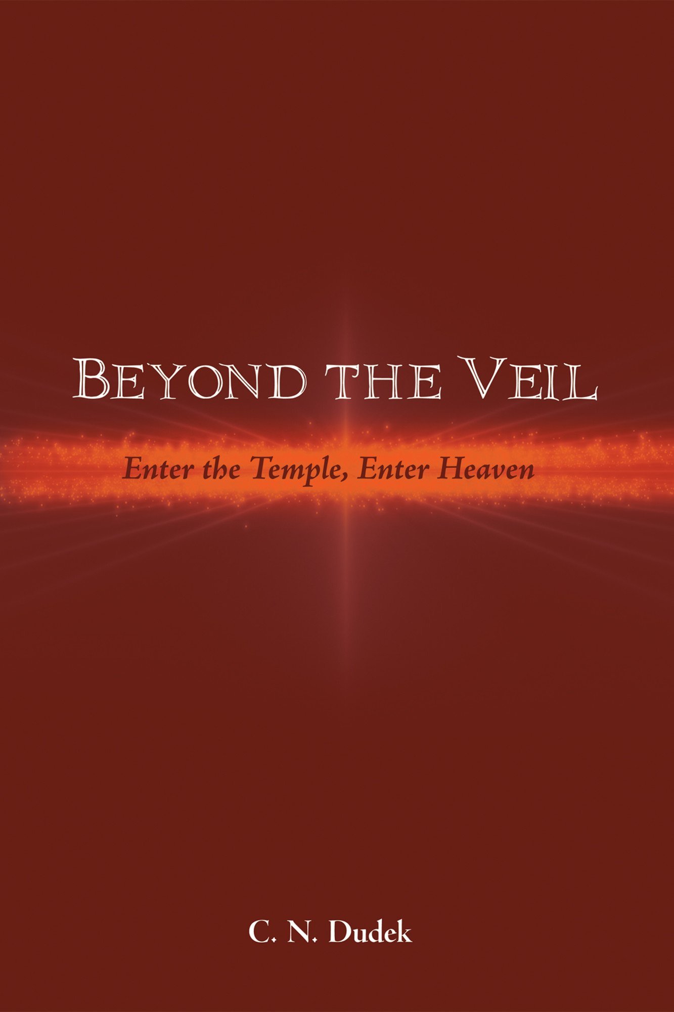 Beyond the Veil: Enter the Temple, Enter Heaven