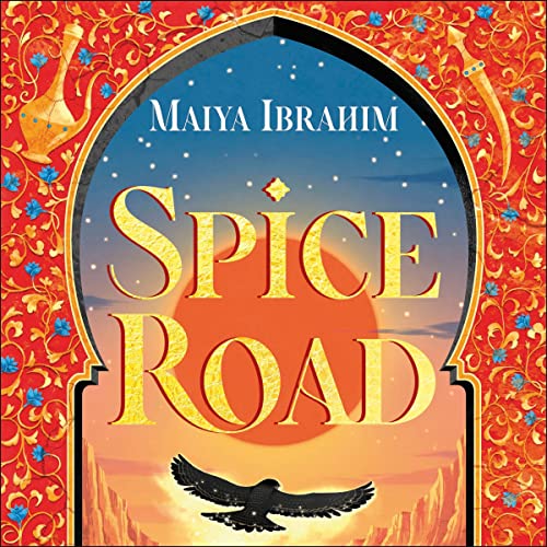 Spice Road by Maiya Ibrahim Audiobook