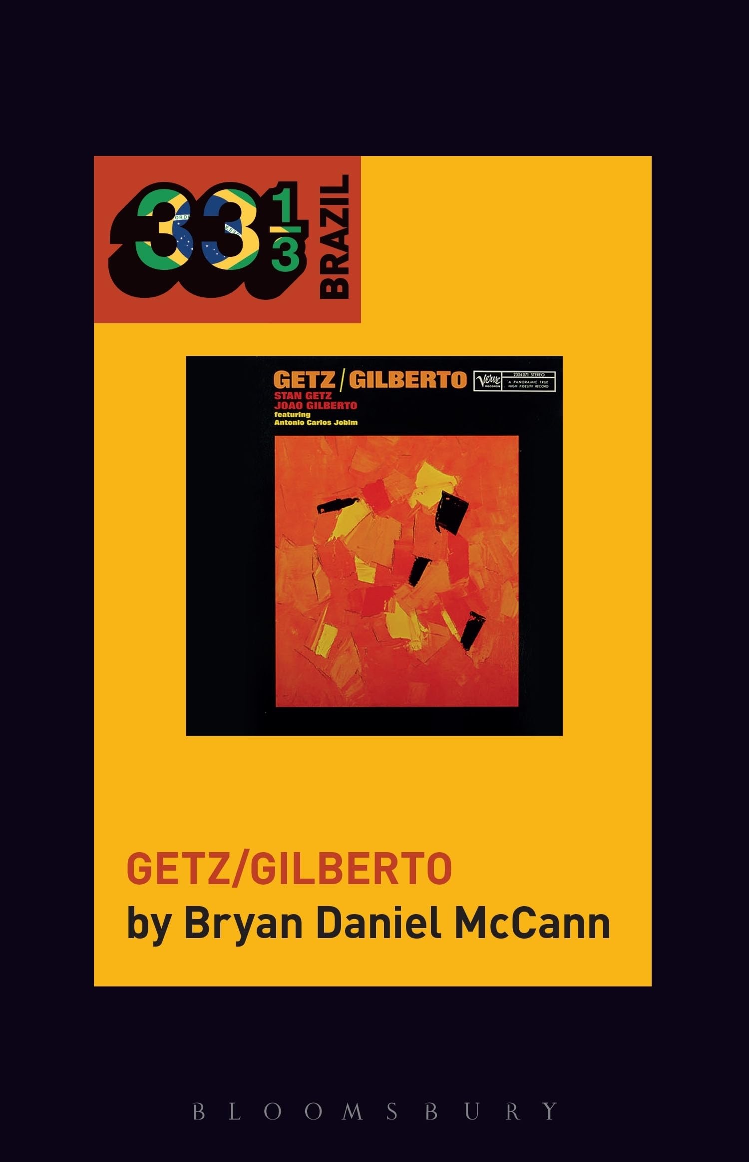 Joao Gilberto and Stan Getz's Getz/Gilberto (33 1/3 Brazil).by McCann PB**