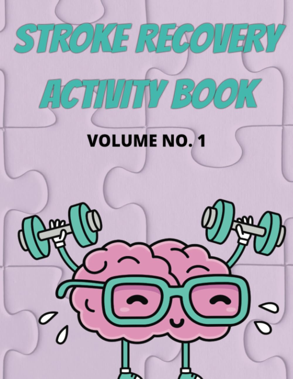 STROKE RECOVERY ACTIVITY BOOK: FUN ACTIVITY FOR MENTAL REHABILITATION: 150 PAGES ACTIVITY BOOK FOR BRAIN INJURY AND APHASIA