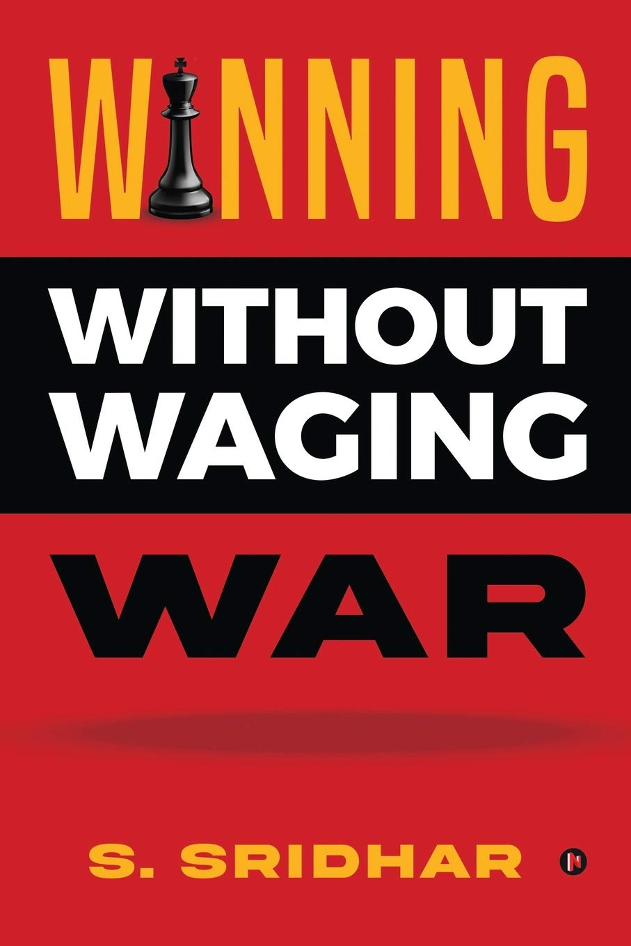 Winning without Waging War: War Tactics for Business and Career Leadership