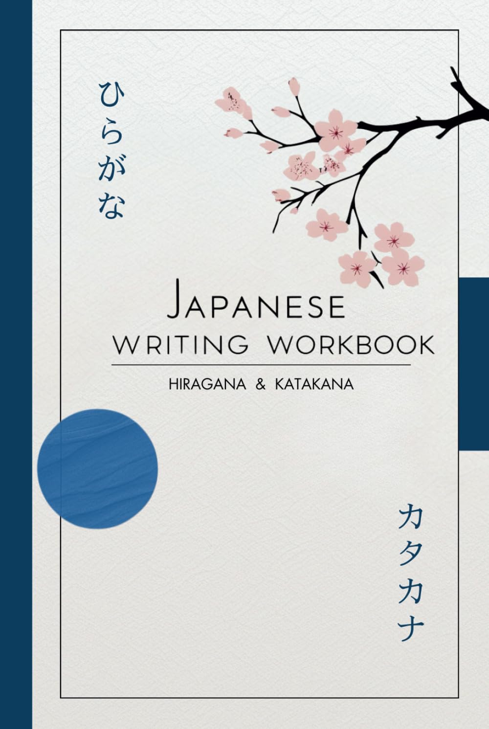 Hiragana and Katakana Japanese Workbook: Step-by-step Guide to Writing