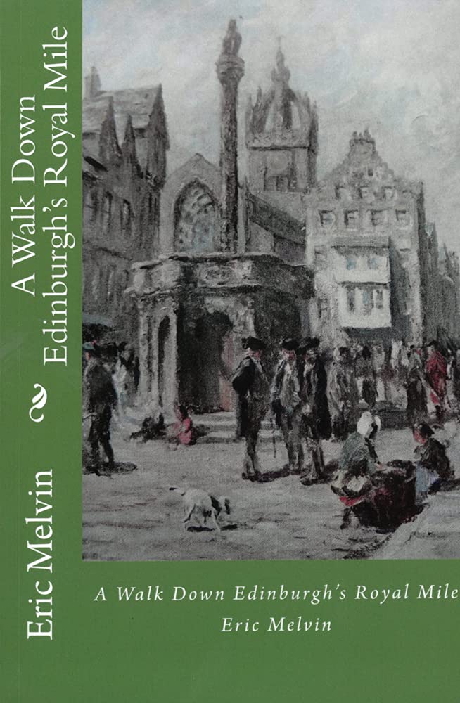A Walk Down Edinburgh's Royal Mile by Eric Melvin (Paperback, 2021)