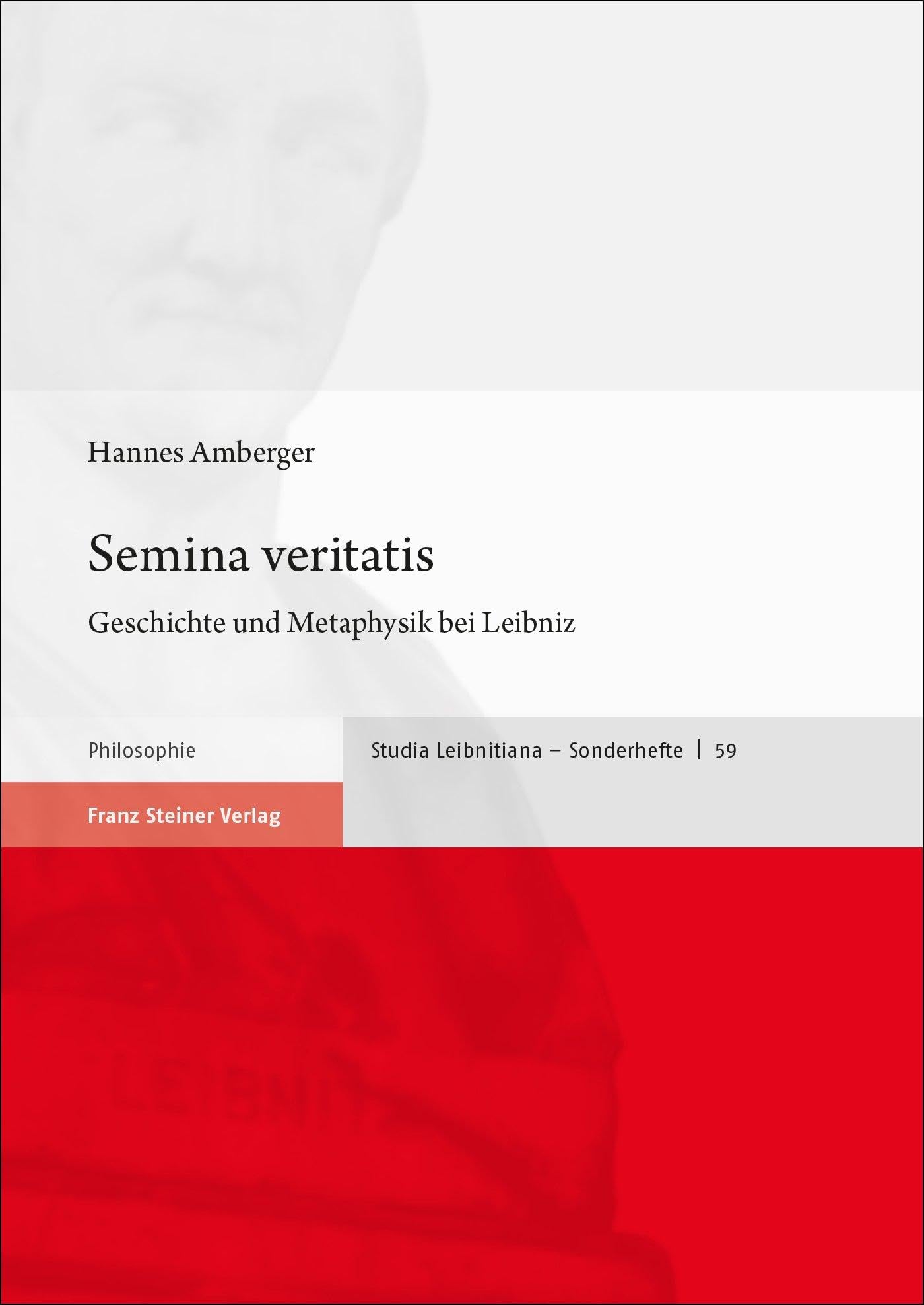 Semina Veritatis: Geschichte Und Metaphysik Bei Leibniz