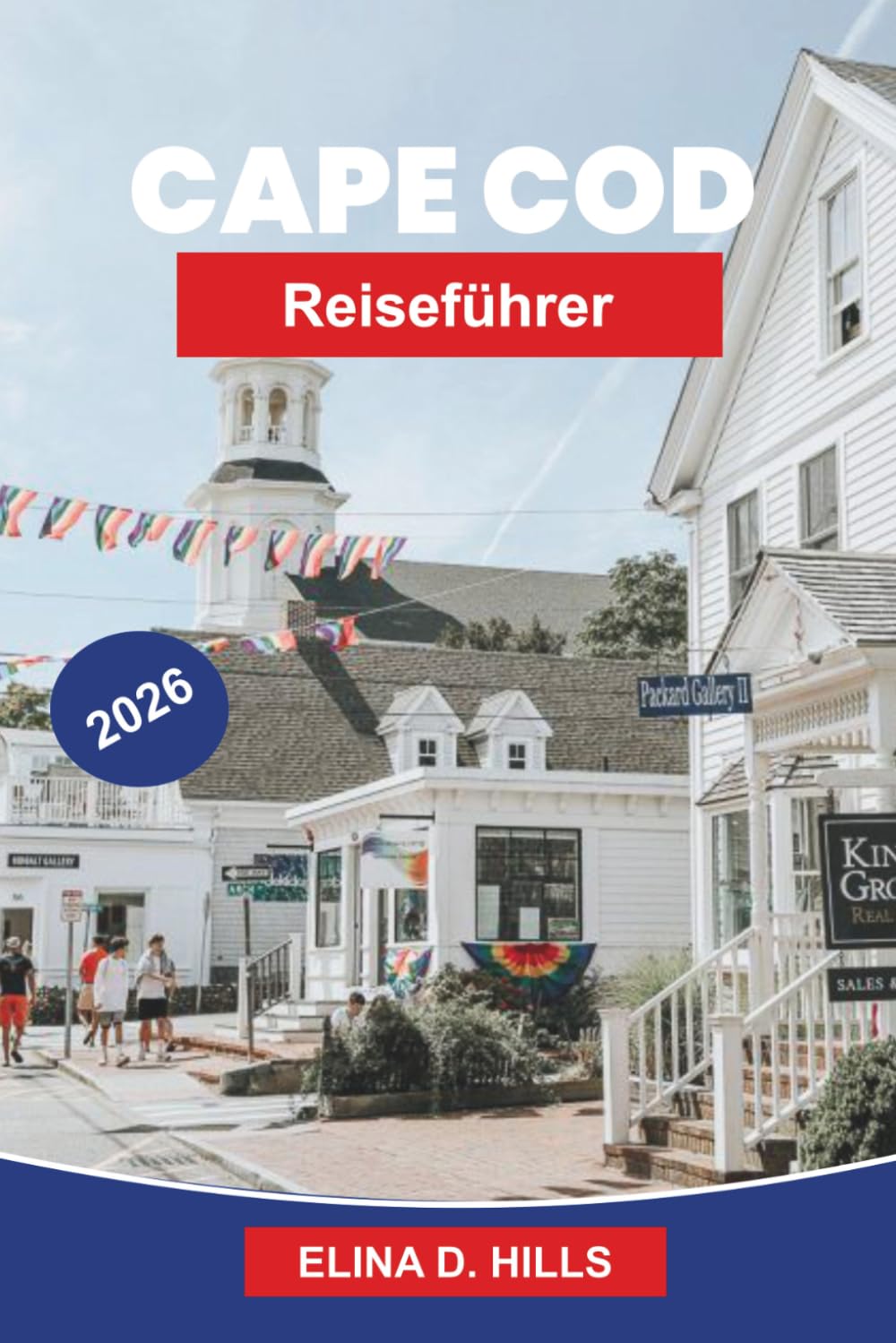 CAPE COD Reiseführer 2026: Entdecken Sie Küstenstrände, charmante Dörfer, Leuchttürme, Meeresfrüchteküche und praktische Tipps für Ihren Urlaub in Massachusetts