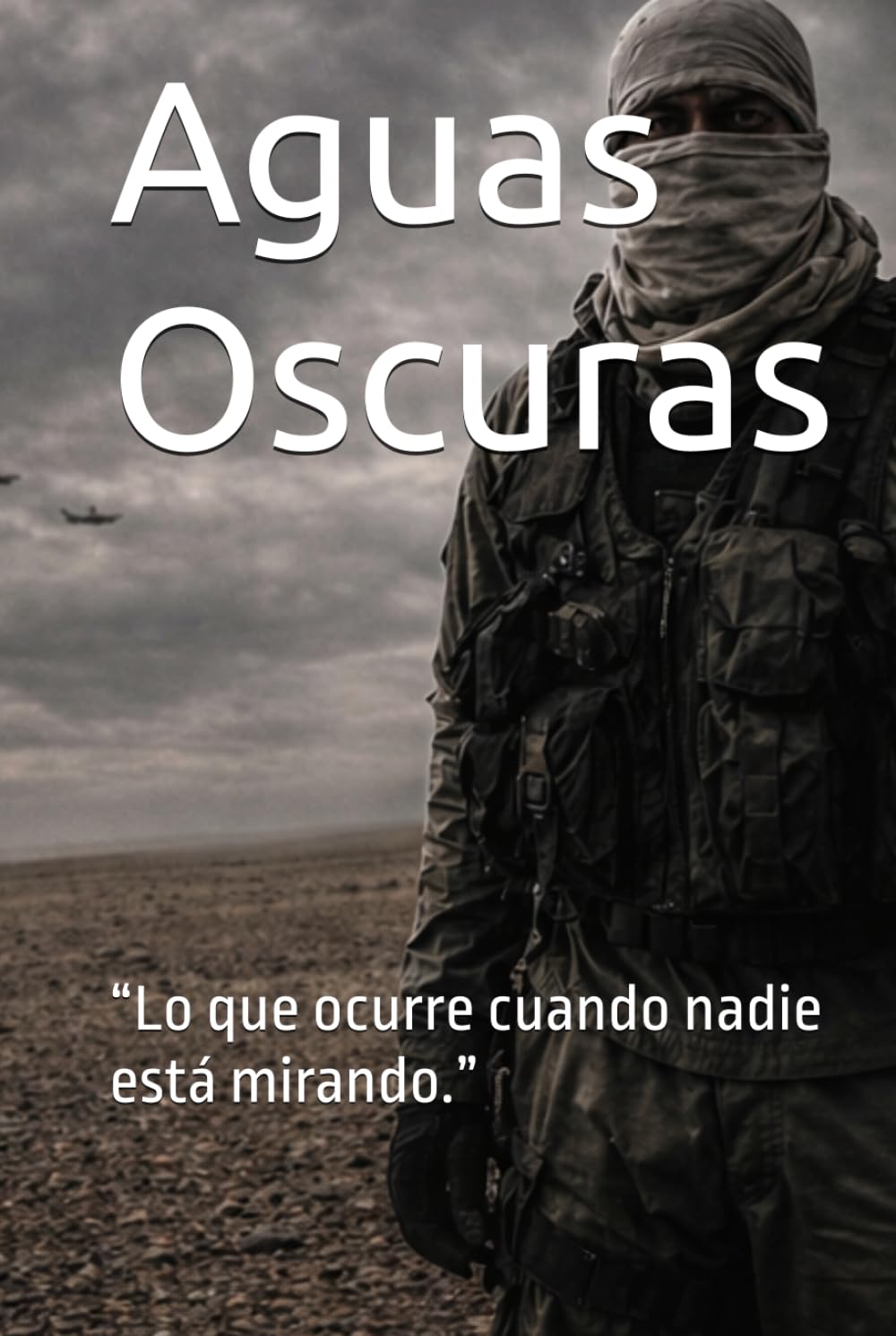 Aguas Oscuras: “Lo que ocurre cuando nadie está mirando.”