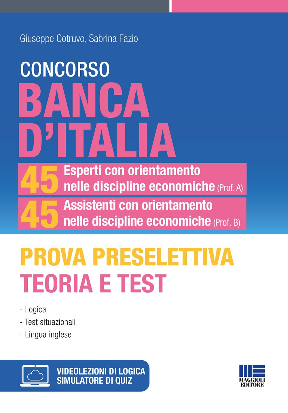 CONCORSO BANCA ITALIA 45 Esperti discipline economiche e 45 Assistenti discipline economiche - Prova preselettiva Teoria Test