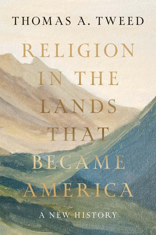 Religion in the Lands That Became America: A New History      Hardcover – May 13, 2025