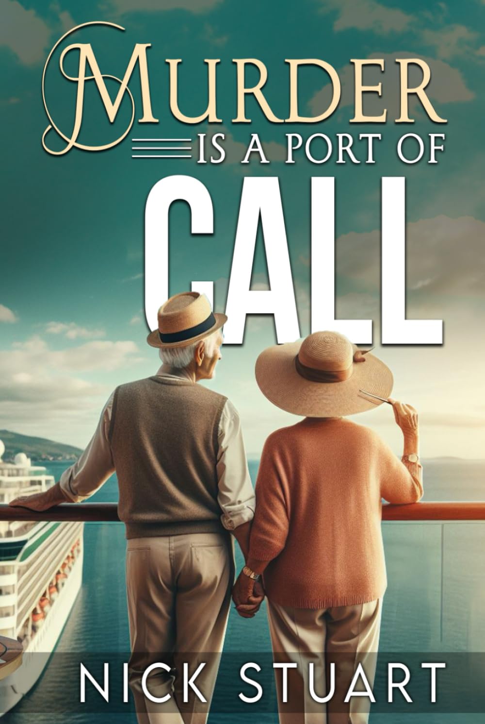 Murder is a Port of Call: Cruise Along with this Gripping Cosy Crime Mystery... (Flinty and Fev cosy murder mysteries.)