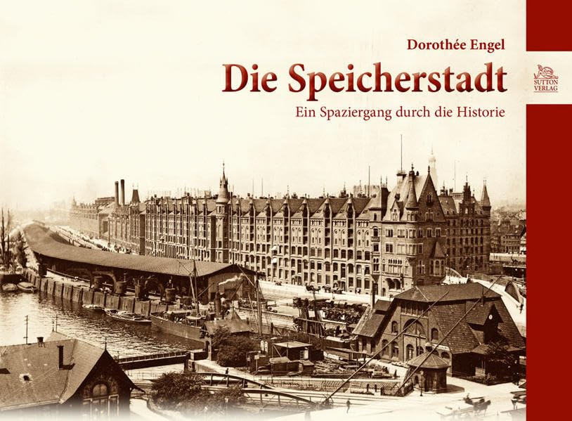 Die Speicherstadt: Ein Spaziergang durch die Historie