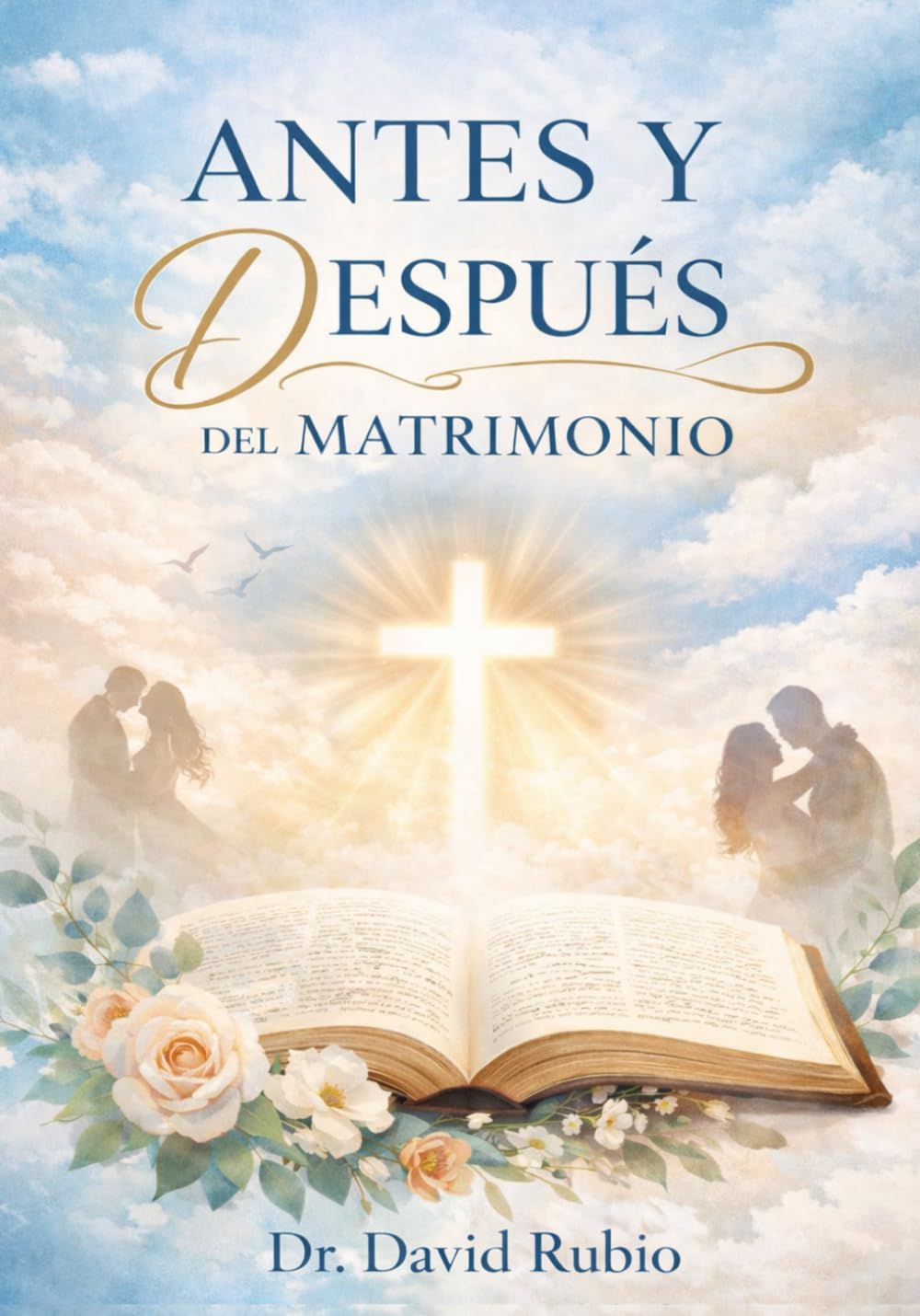 ANTES Y DESPUÉS DEL MATRIMONIO