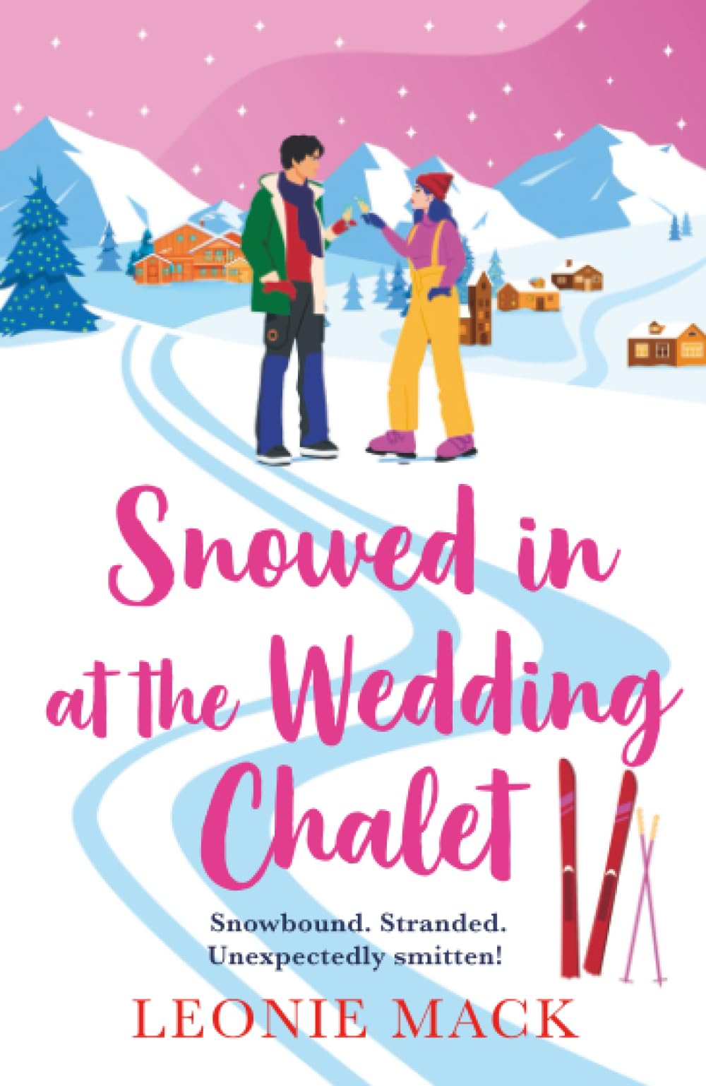 Snowed in at the Wedding Chalet: Escape to the snowy mountains in bestseller Leonie Mack's cozy winter romance (Wedding Planners, 2)