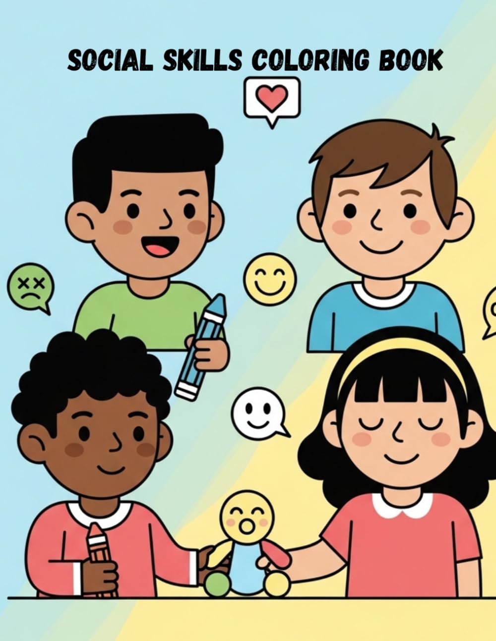 Social Skills & Feelings Coloring Book for Kids: A Simple and Fun Way to Learn Emotions, Kindness, Sharing, and Everyday Social Skills