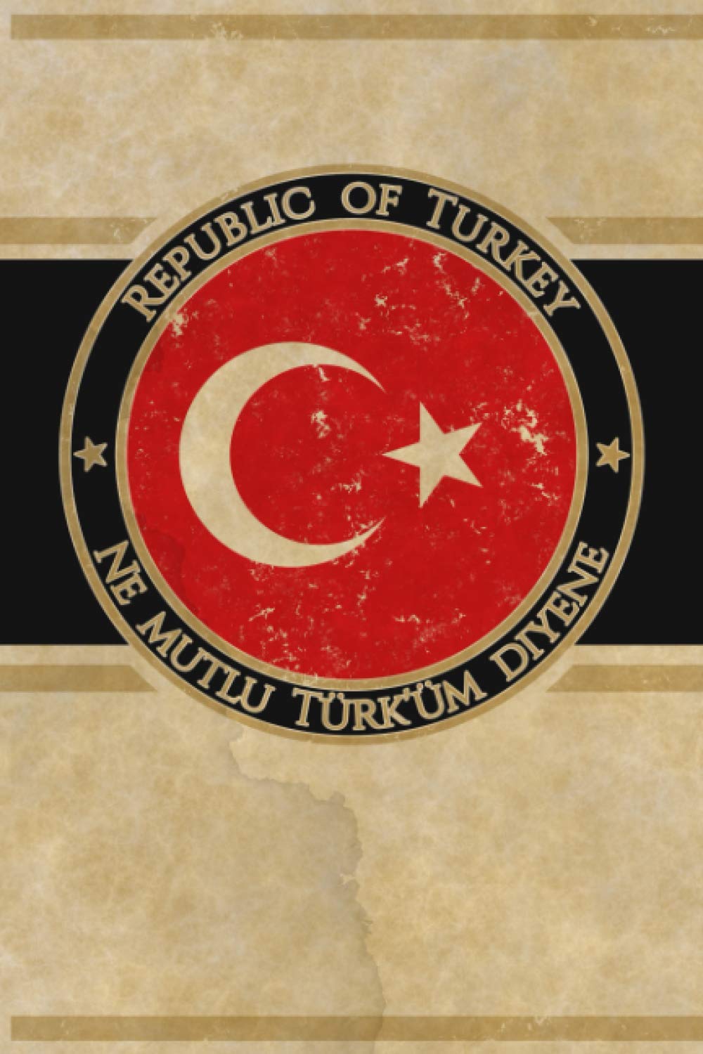 Republic of Turkey: Asia Asian Country Flag Turkish Cool Vintage Art Design Notebook Journal for Writing, Diary, Journaling, Note Taking with 100 ... Paper, Book Birthday Gift Best for Adults