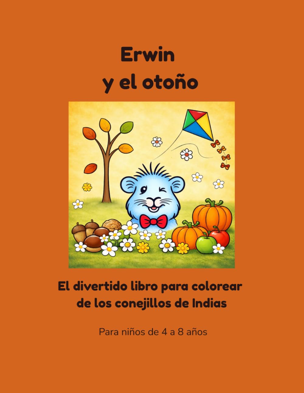 Erwin y el otoño: El divertido libro para colorear de los conejillos de Indias (Erwin y su familia – Libros para colorear)