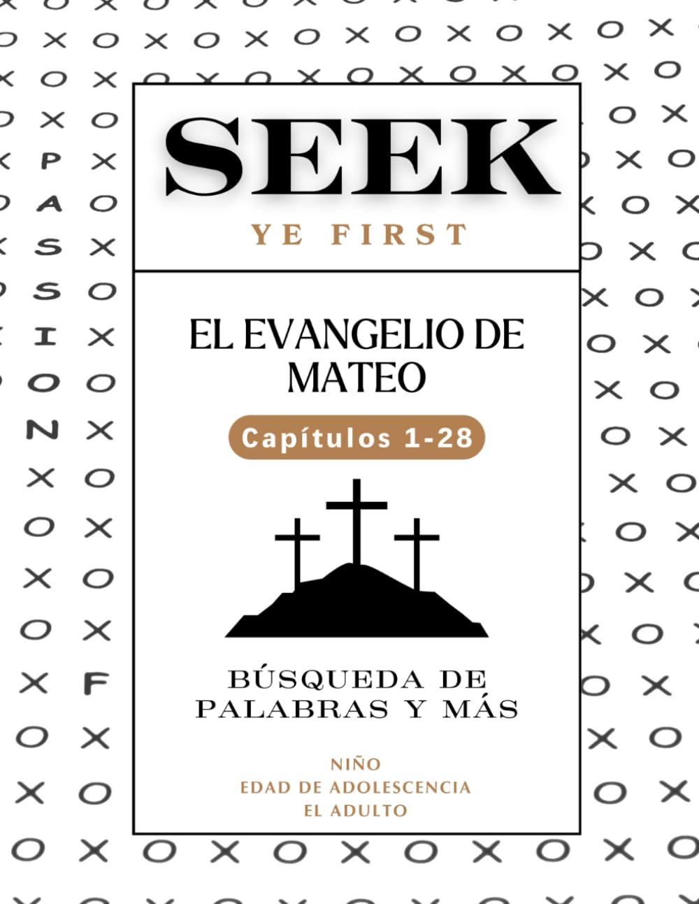 Seek Ye First: El Evangelio de Mateo (Seek Ye First Spanish)