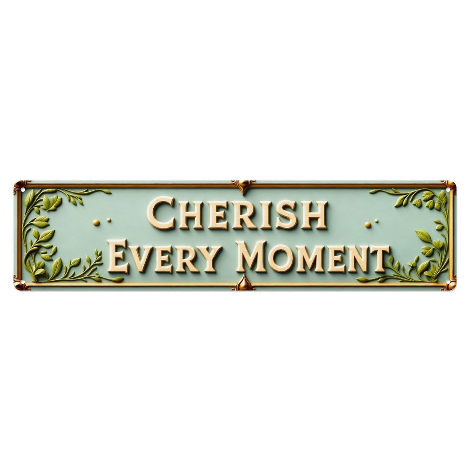 Cherish Every Moment Floral Border Metal Tin Sign Plaque