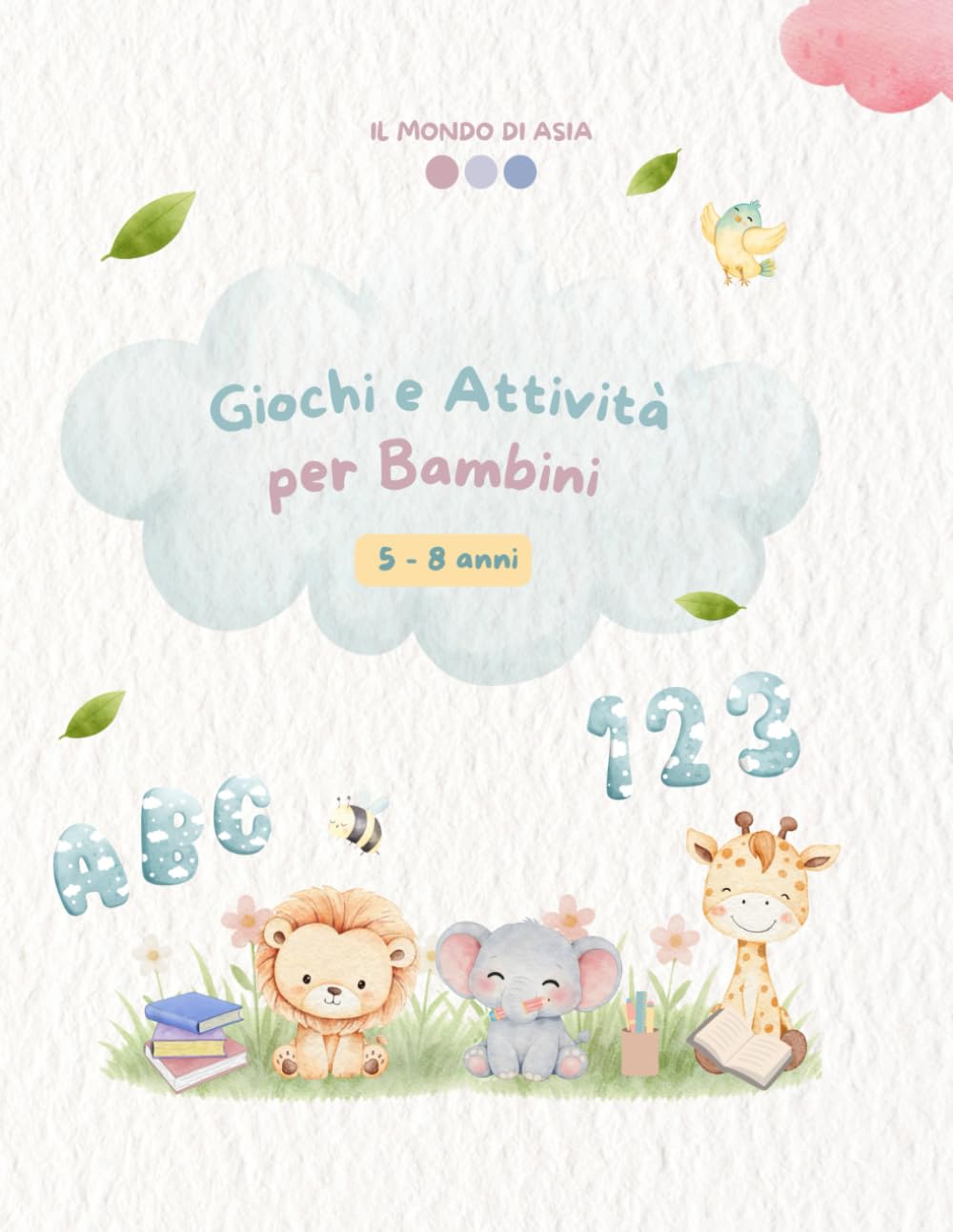 Giochi e attività per bambini 5-8 anni: Colora Risolvi Ricalca Gioca Impara