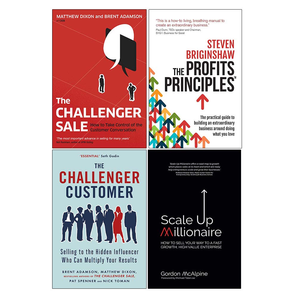 The Challenger Sale, The Challenger Customer, Scale Up Millionaire, The Profits Principles 4 Books Collection Set