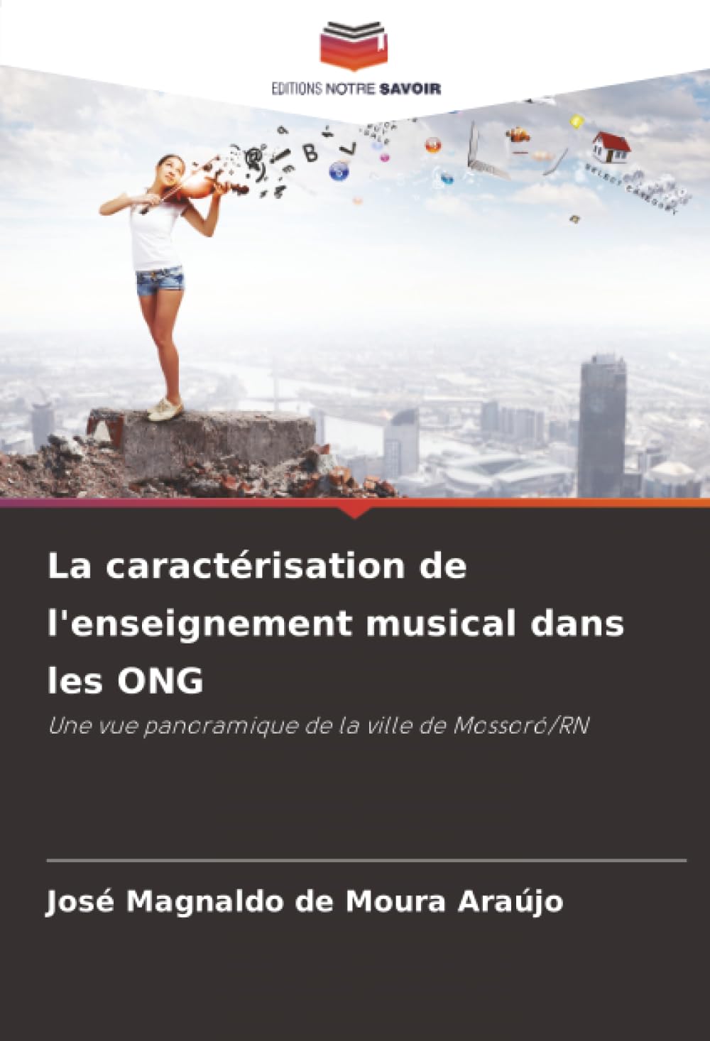 La caractérisation de l'enseignement musical dans les ONG: Une vue panoramique de la ville de Mossoró/RN