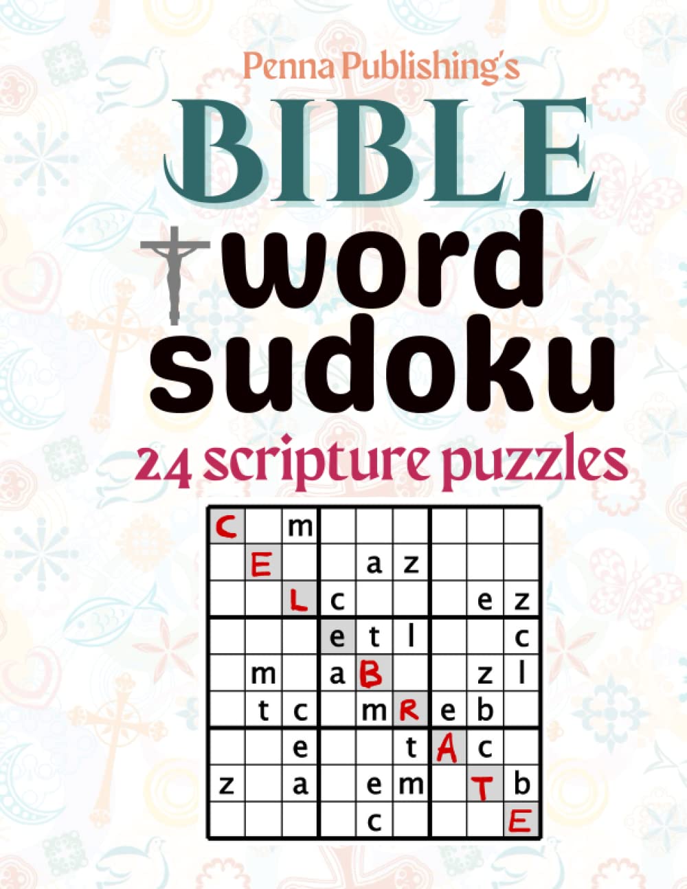 Bible Word Sudoku: 24 word and logic puzzles based in scripture
