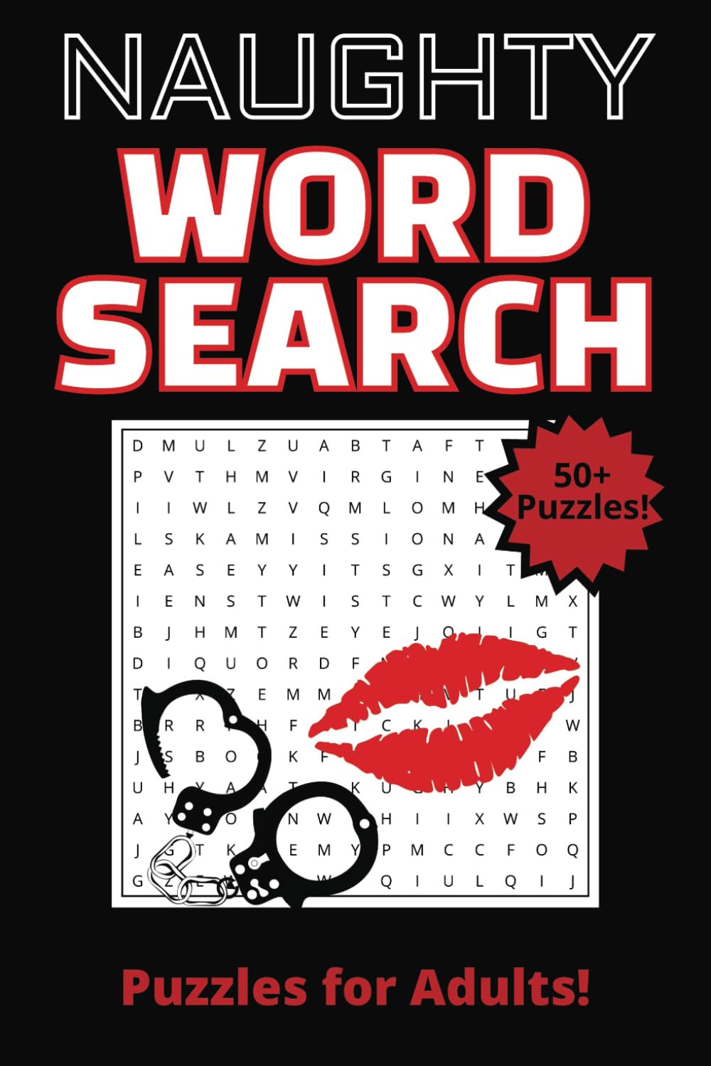Naughty Word Search Puzzle Book: Word Searches about Sex and Intimacy | 6x9 inches, ... 50+ Puzzles... fun for personal time