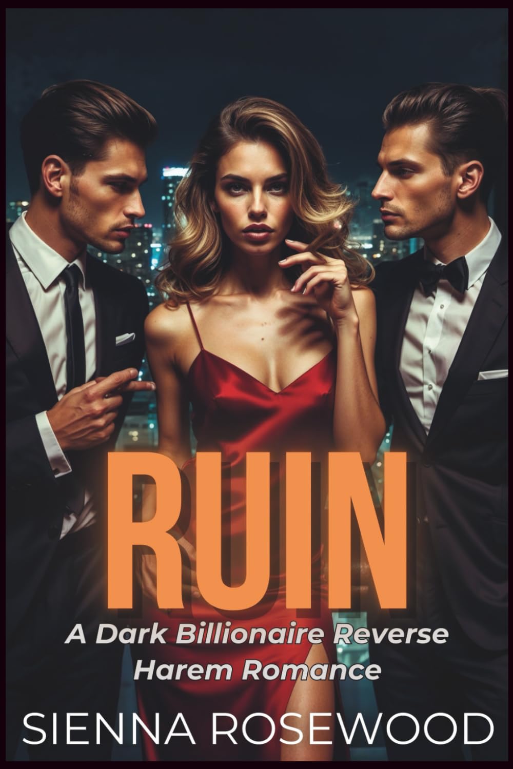 RUIN: A Dark Billionaire Reverse Harem Psychological Thrillers with Breeding Romance (SPOILED & TAKEN - A Dark Billionaire RH Knotting Romance)
