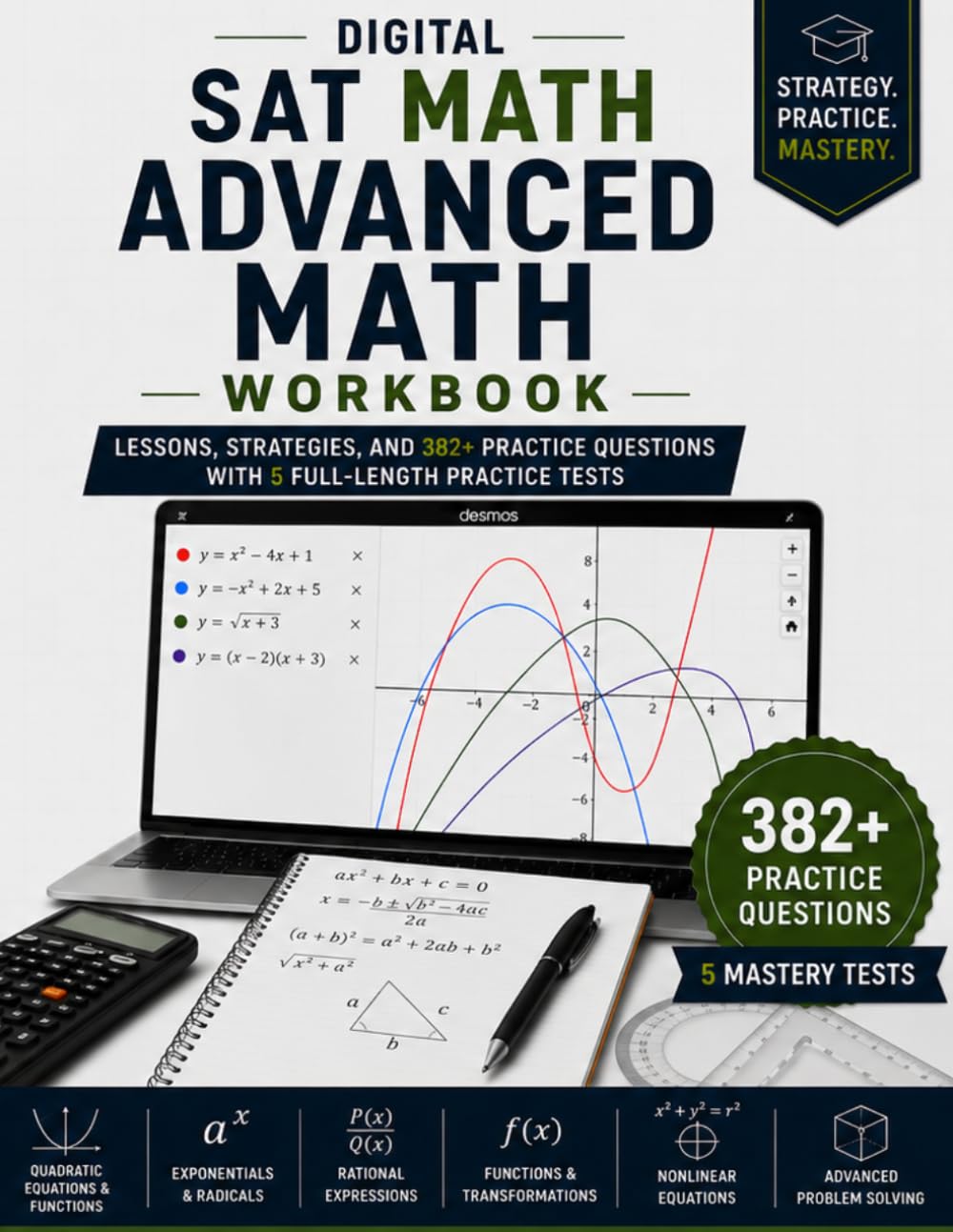 Digital SAT Math: Advanced Math Workbook: 382 Practice Questions, 30 Step-by-Step Lessons, 80 Worked Examples, Detailed Answer Explanations, and 5 ... Complete Practice for the Digital SAT Test)