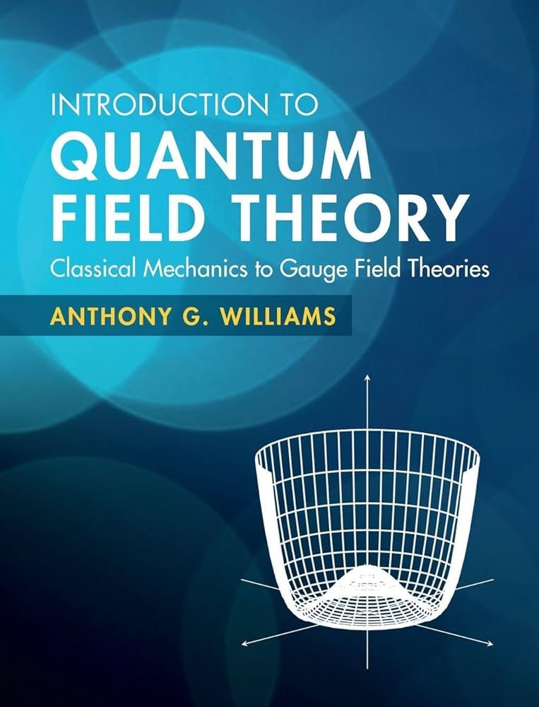 Introduction to Quantum Field Theory: Classical Mechanics to Gauge