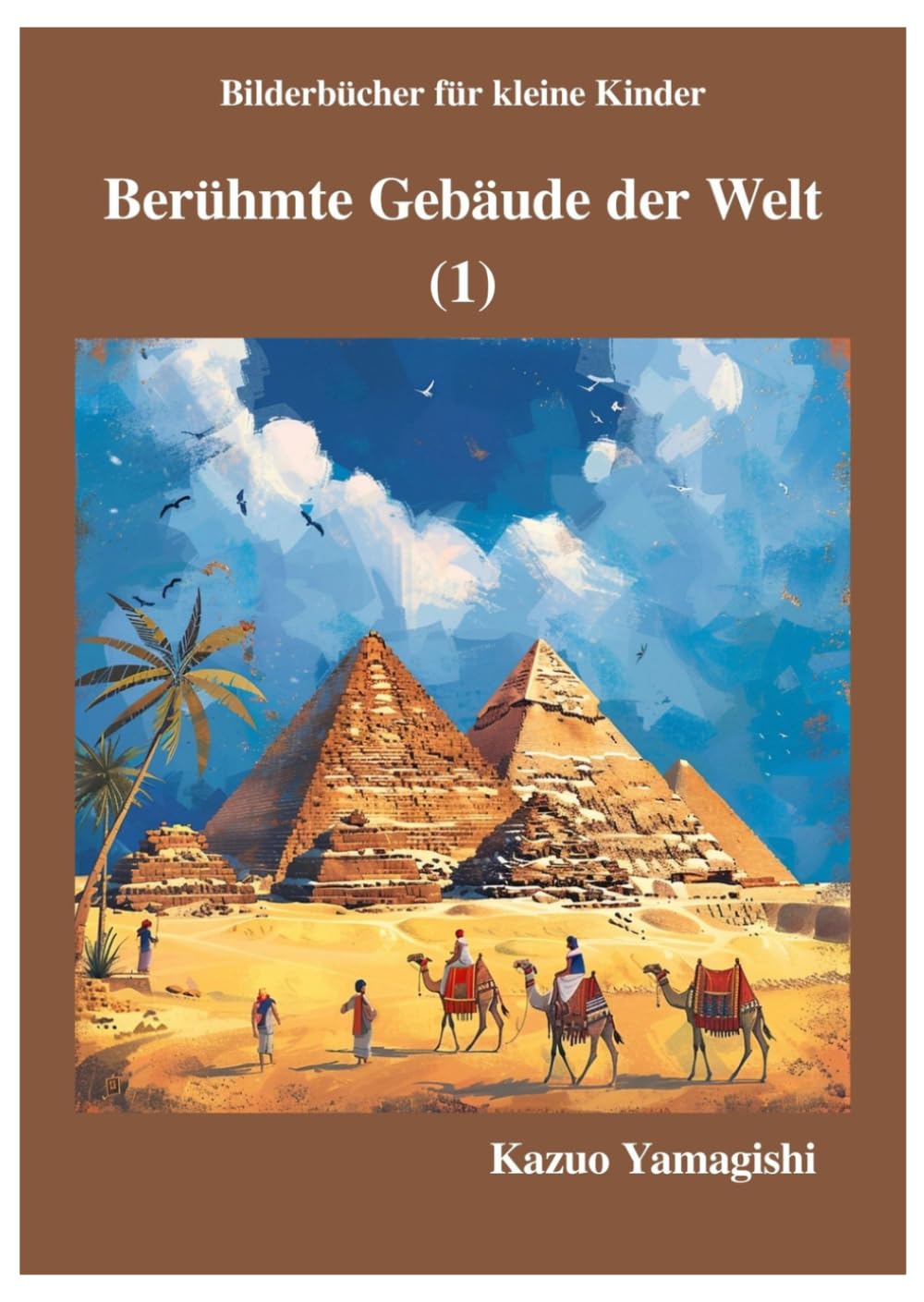 Berühmte Gebäude der Welt (1): Bilderbücher für kleine Kinder