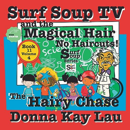 Surf Soup TV and the Magical Hair: No Haircuts! The Hairy Chase Book 11 Volume 4