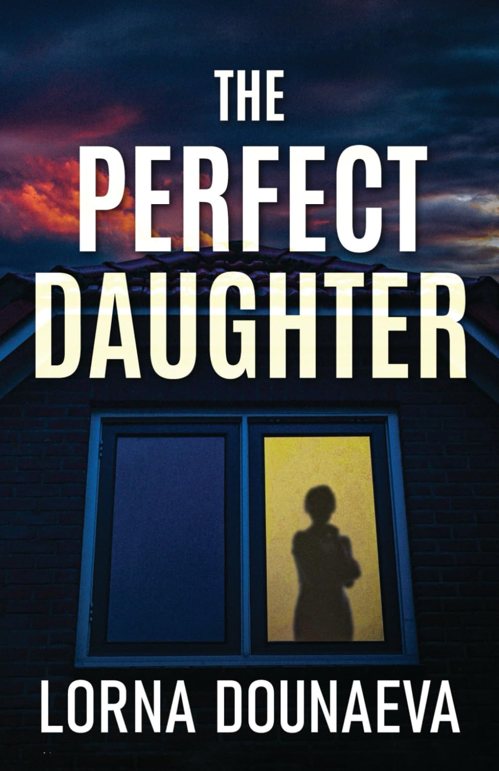 The Perfect Daughter: Um thriller psicológico viciante (Segredos e mentiras: thrillers psicológicos (romances independentes))