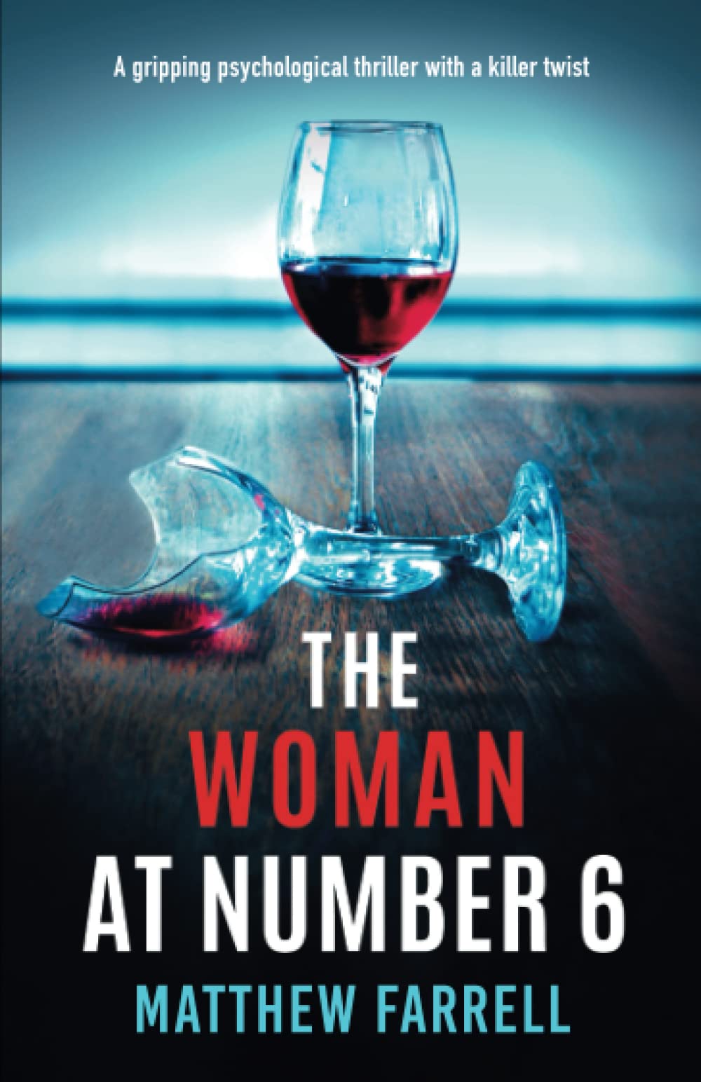 The Woman at Number 6: A gripping psychological thriller with a killer twist