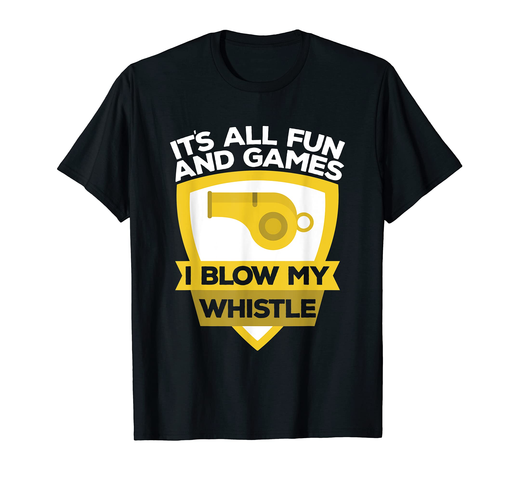 Funny Fun And Games Blow My Whistle Coach ...