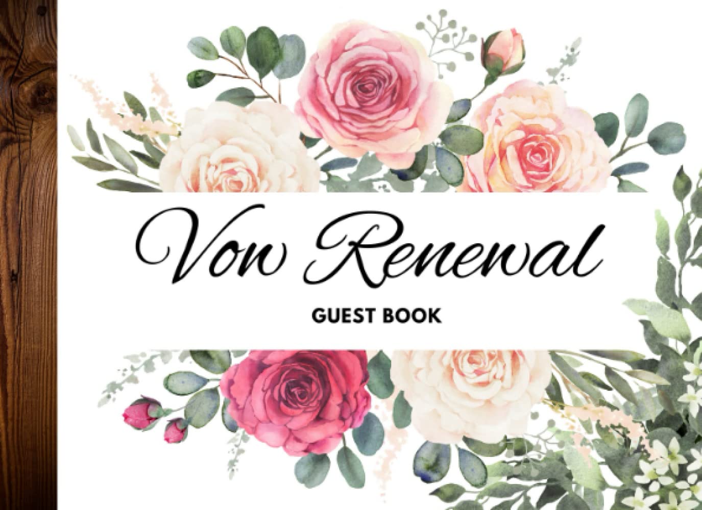 Floral Vow Renewal Guest Book: Renewal of Vows Reception Sign In Book