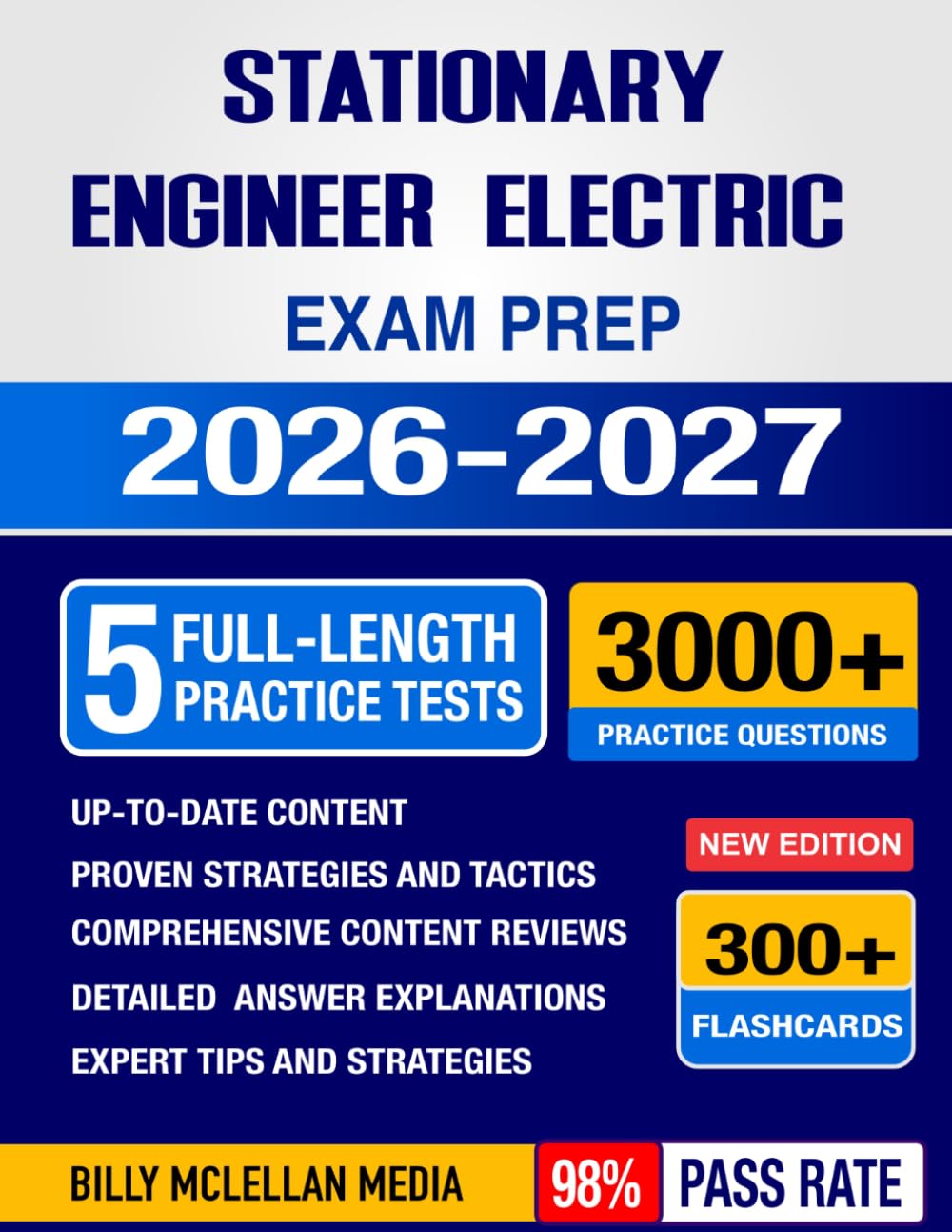 Stationary Engineer (Electric) Exam Prep 2026-2027: Study Guide, Proven Strategies, 5 Full-Length Practice Tests and Detailed Answer Explanations with 300+ Flashcards