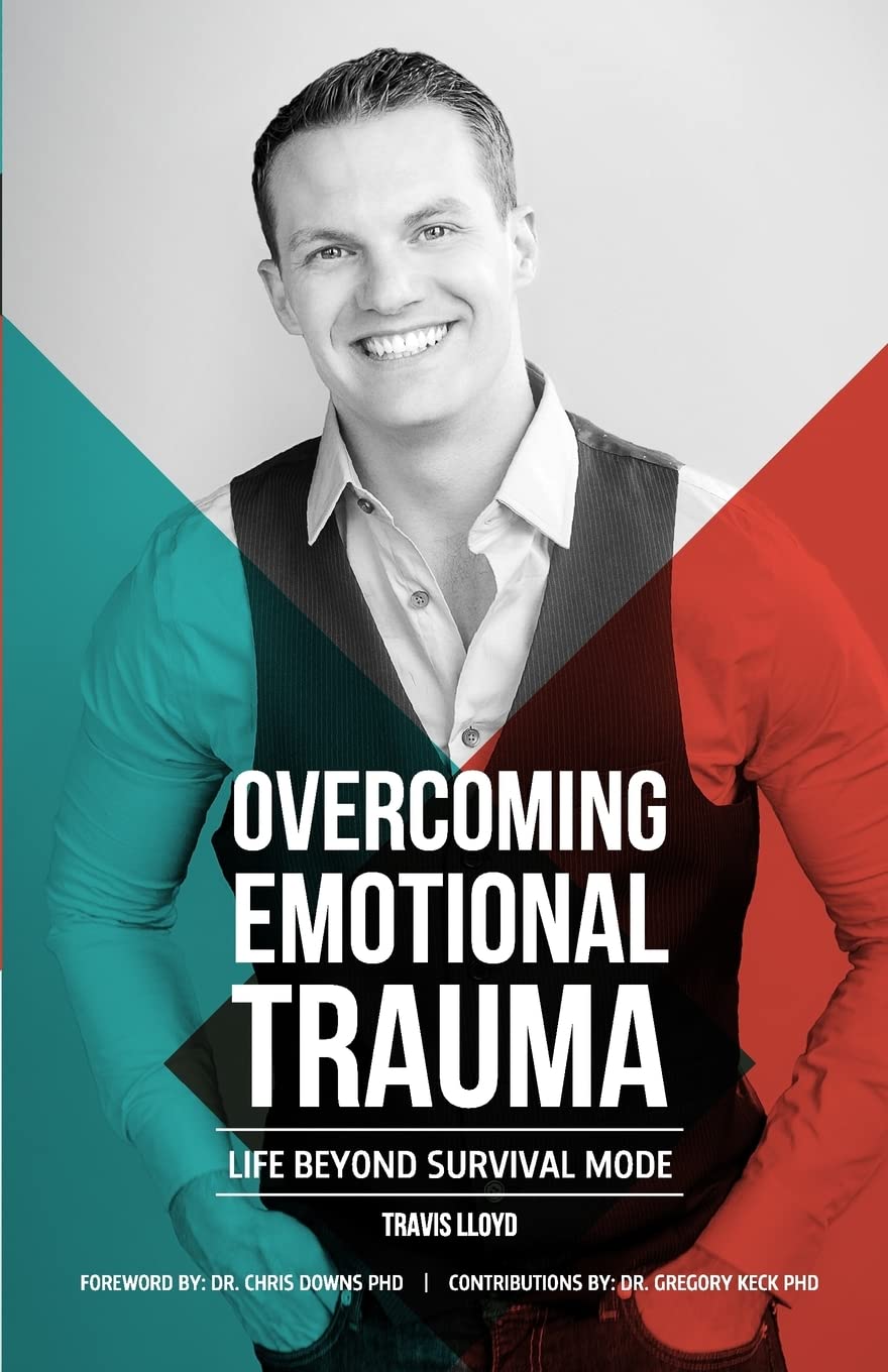 Overcoming Emotional Trauma: Life Beyond Survival Mode