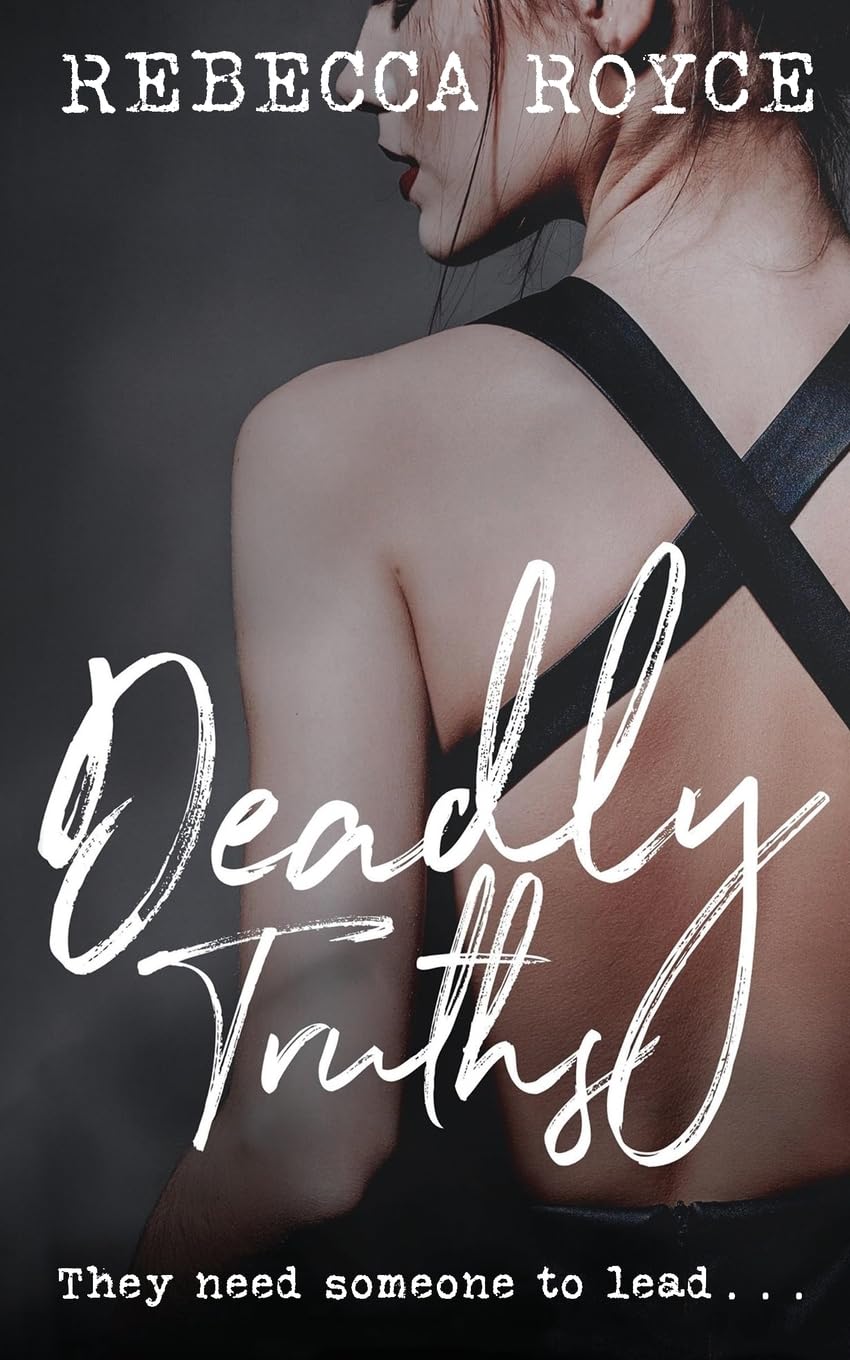 Deadly Truths: 3 (Kiss Her Goodbye)