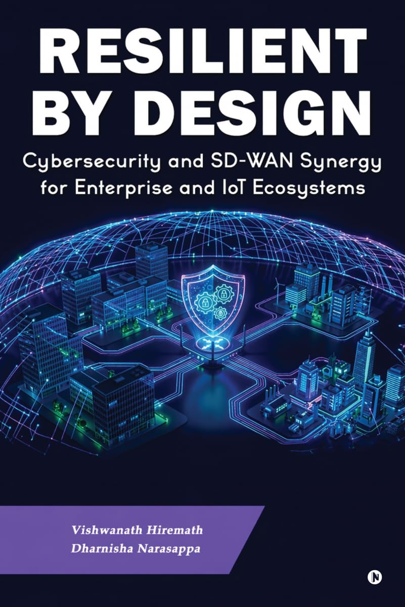 Resilient by Design: Cybersecurity and SD-WAN Synergy for Enterprise and IoT Ecosystems