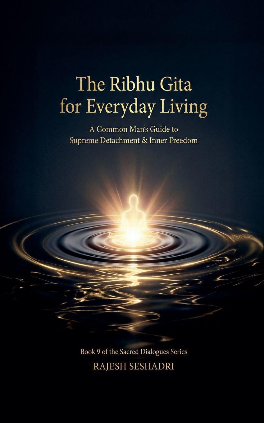 The Ribhu Gita for Everyday Living: 9 (Sacred Dialogues)