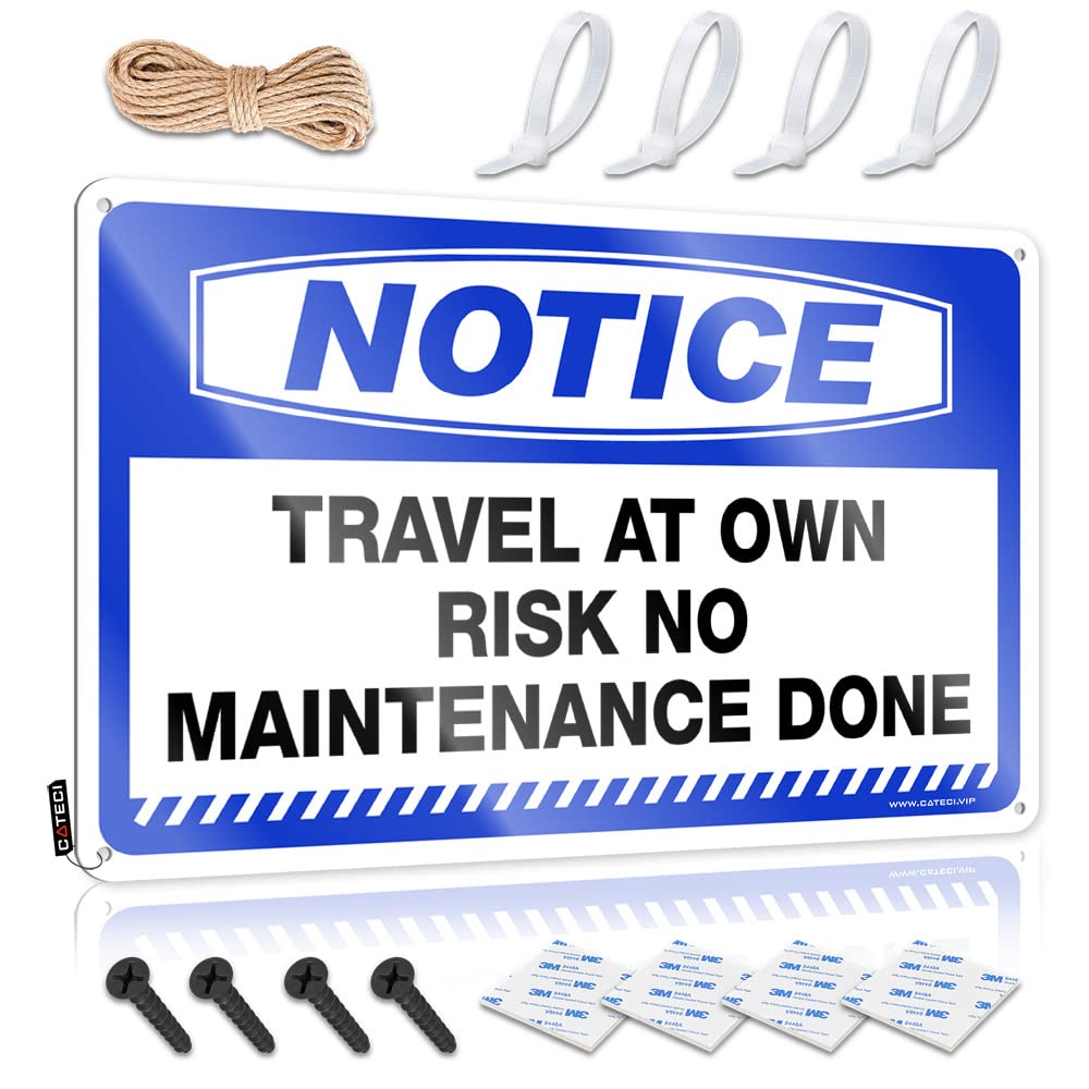 IBWNBBUSN Decor For Man Cave Notice Travel At Own Risk No Maintenance Done Tin Sign Tin Decor Sarcastic Metal Signs(30X40CM)