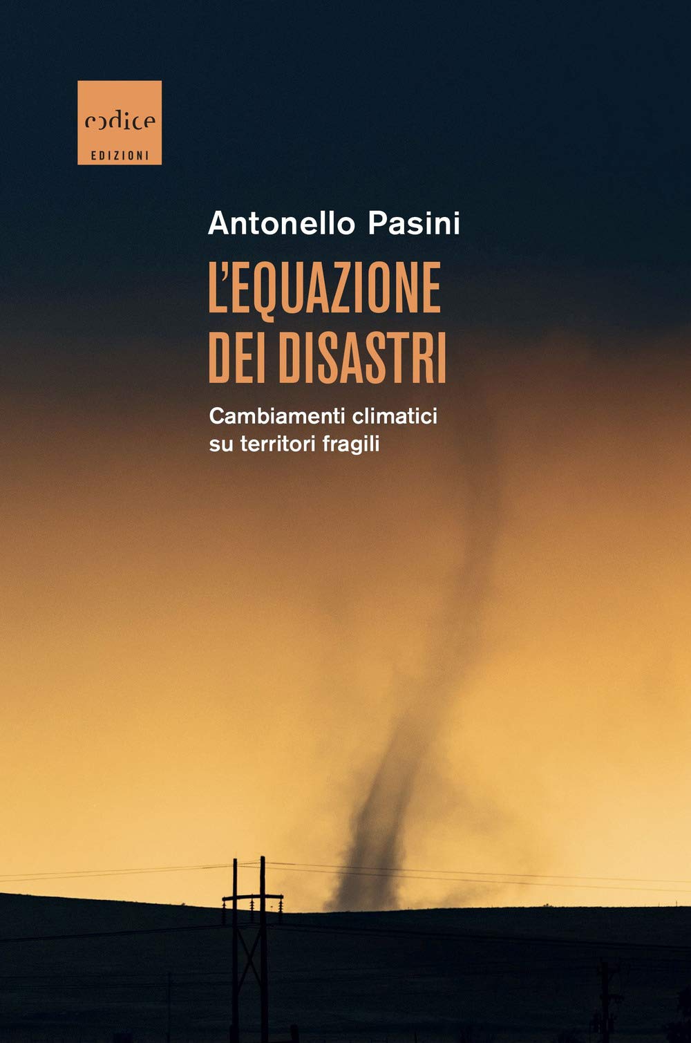 L'equazione Dei Disastri. Cambiamenti Climatici Su Territori Fragili - 4
