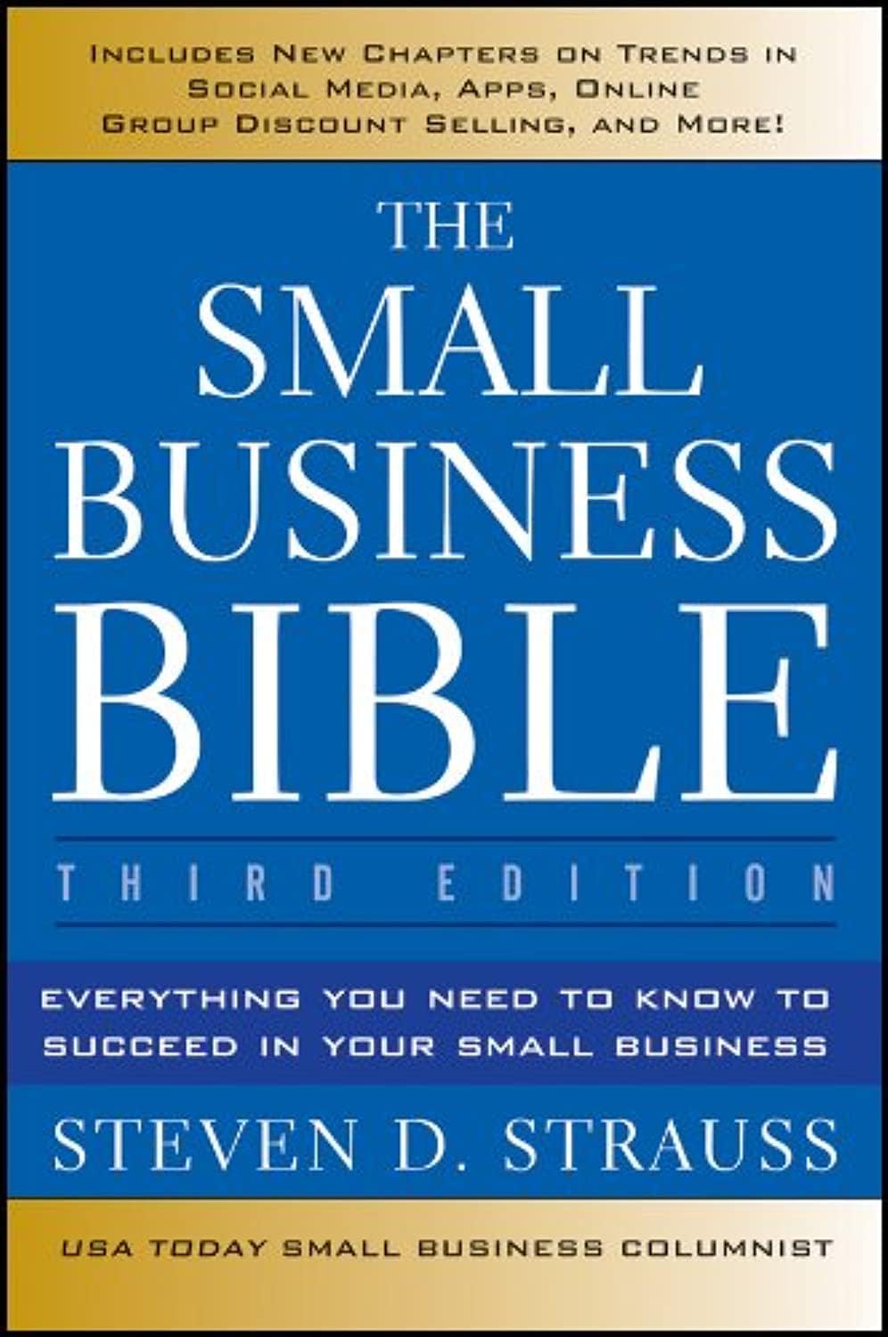 The Small Business Bible: Everything You Need to Know to Succeed in Your Small Business Paperback – March 27, 2012