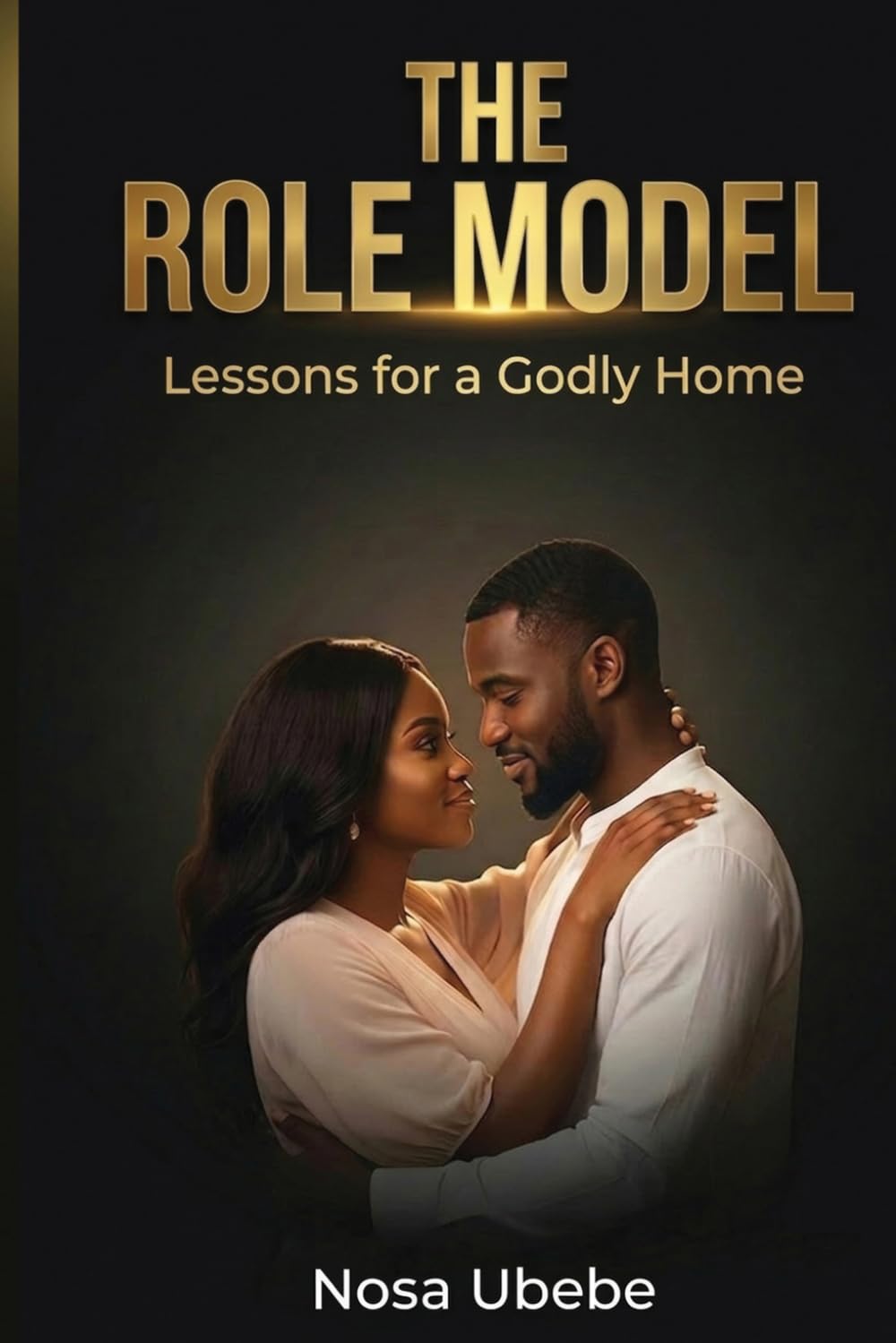 The Role Model: Lessons for a Godly Home