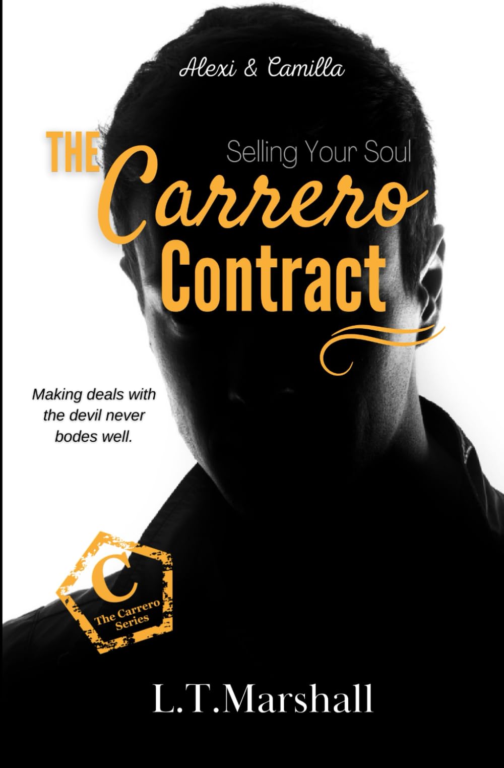 The Carrero Contract ~ Selling Your Soul: Alexi & Camilla (The Carrero Series)