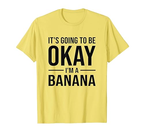 Funny Banana Quote T-Shirt