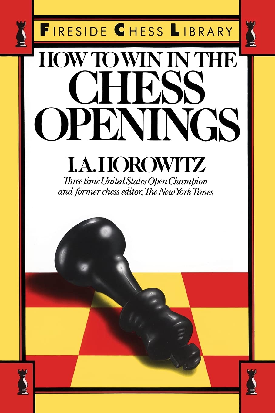 How to Win in the Chess Openings (Fireside Chess Library)